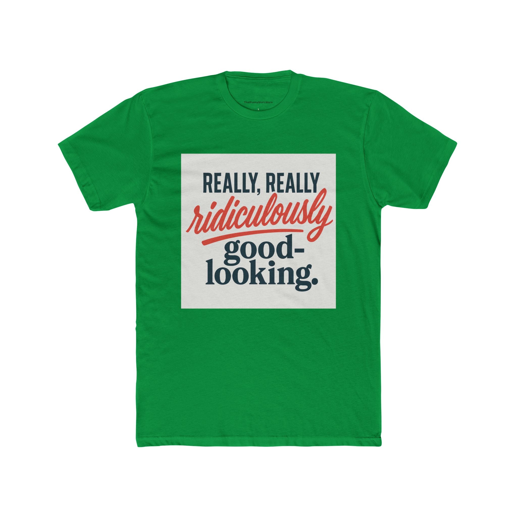 "Really, Really Ridiculously Good-Looking"