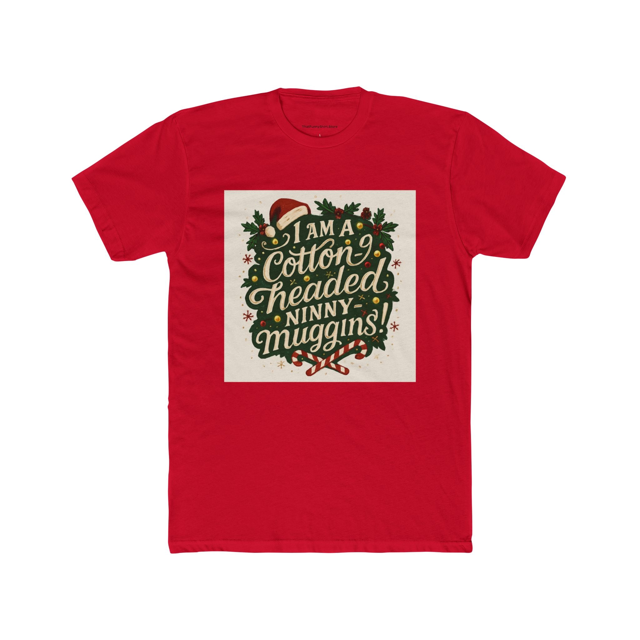 I Am a Cotton-Headed Ninny-Muggins!