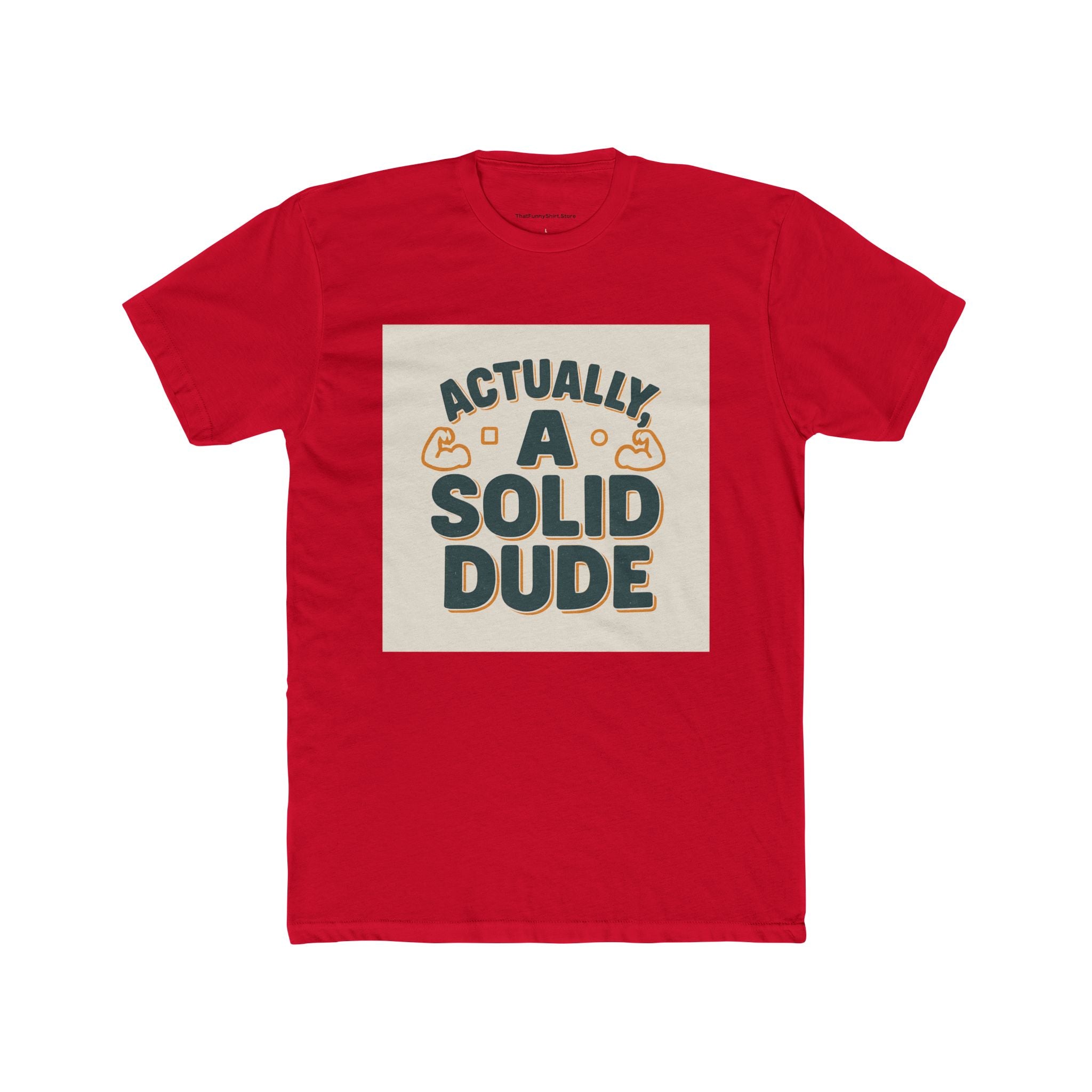 "Actually, a solid dude"