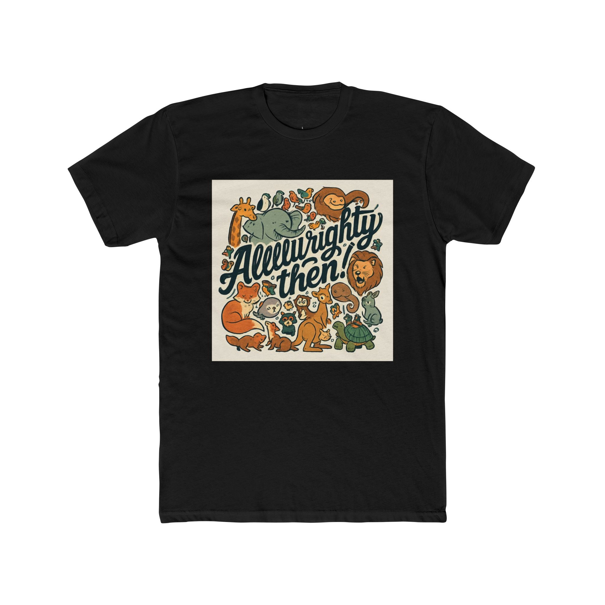 "Alllllllrighty then!"