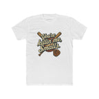 "You're killin' me, Smalls." T-shirt
