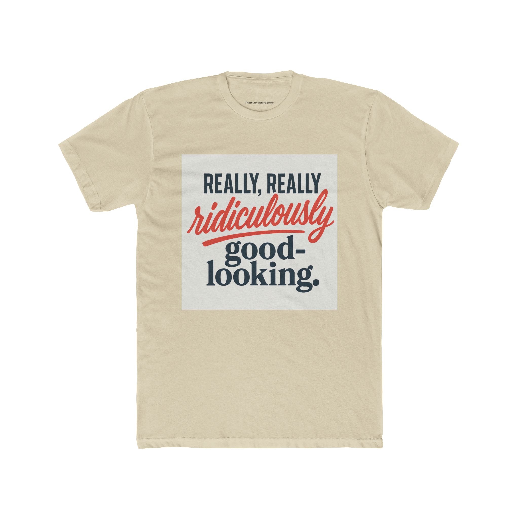 "Really, Really Ridiculously Good-Looking"