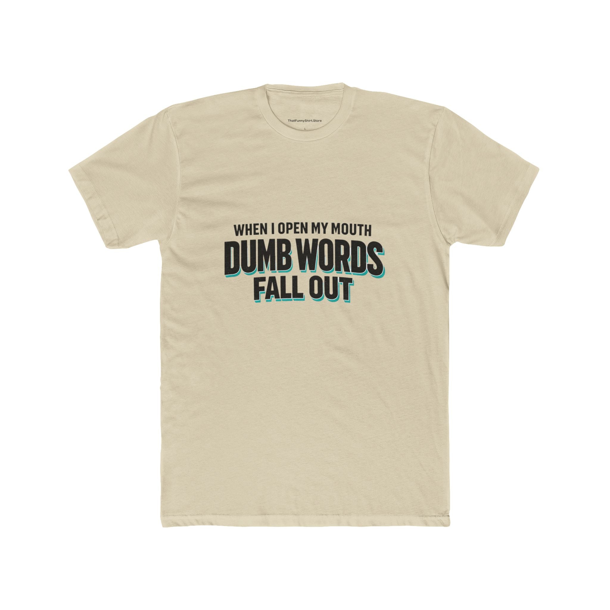 When I Open My Mouth, Dumb Words Fall Out