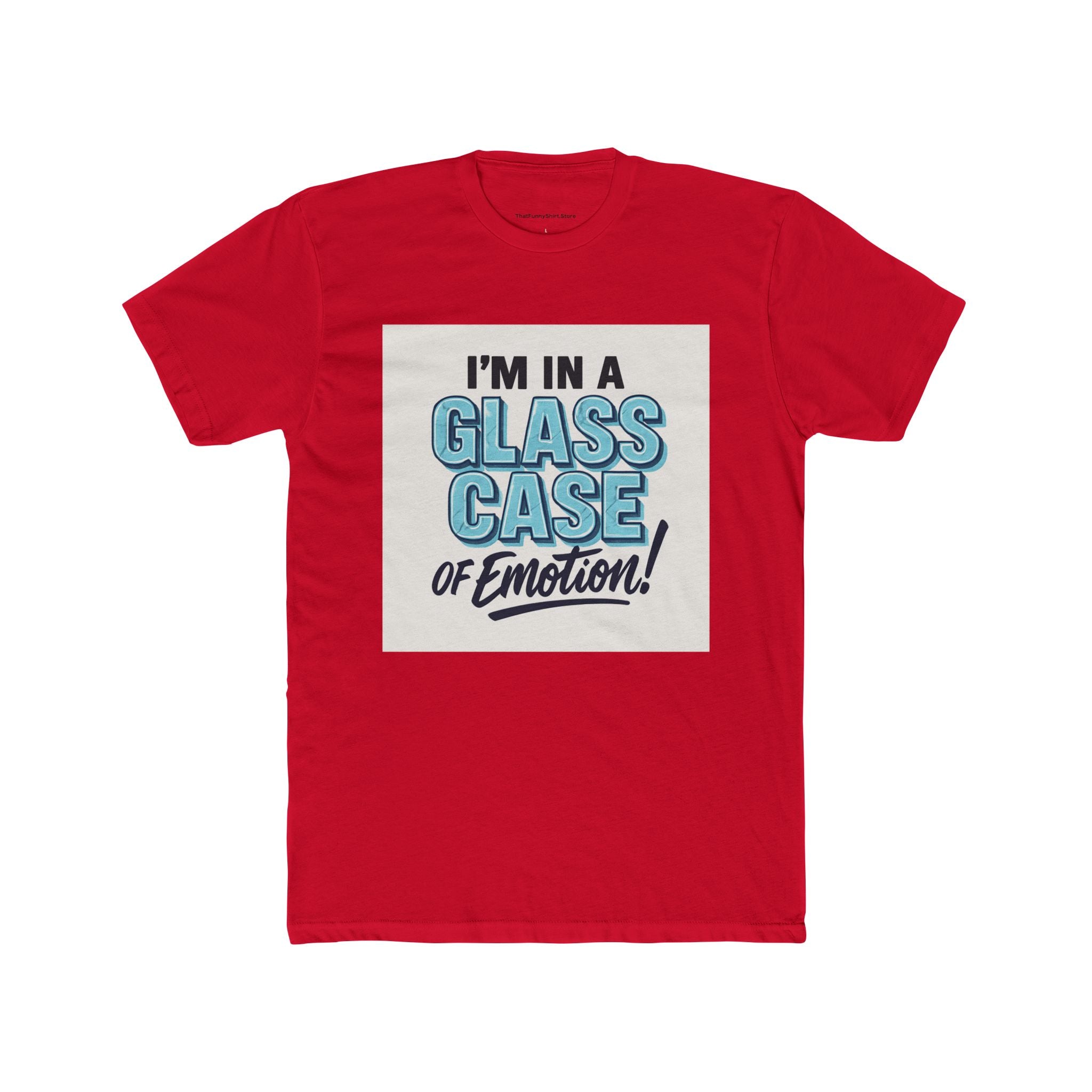 "I'm in a glass case of emotion!"