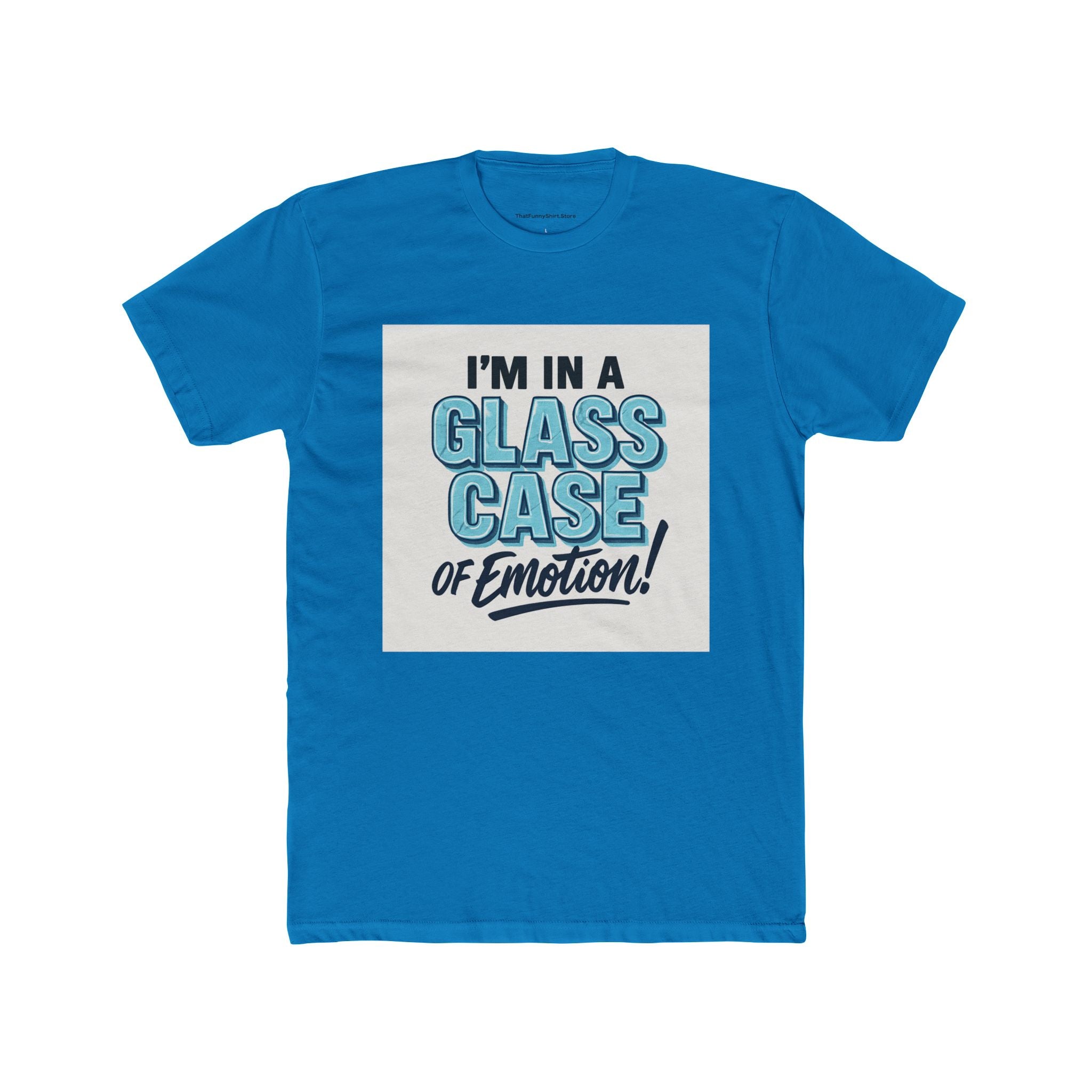 "I'm in a glass case of emotion!"