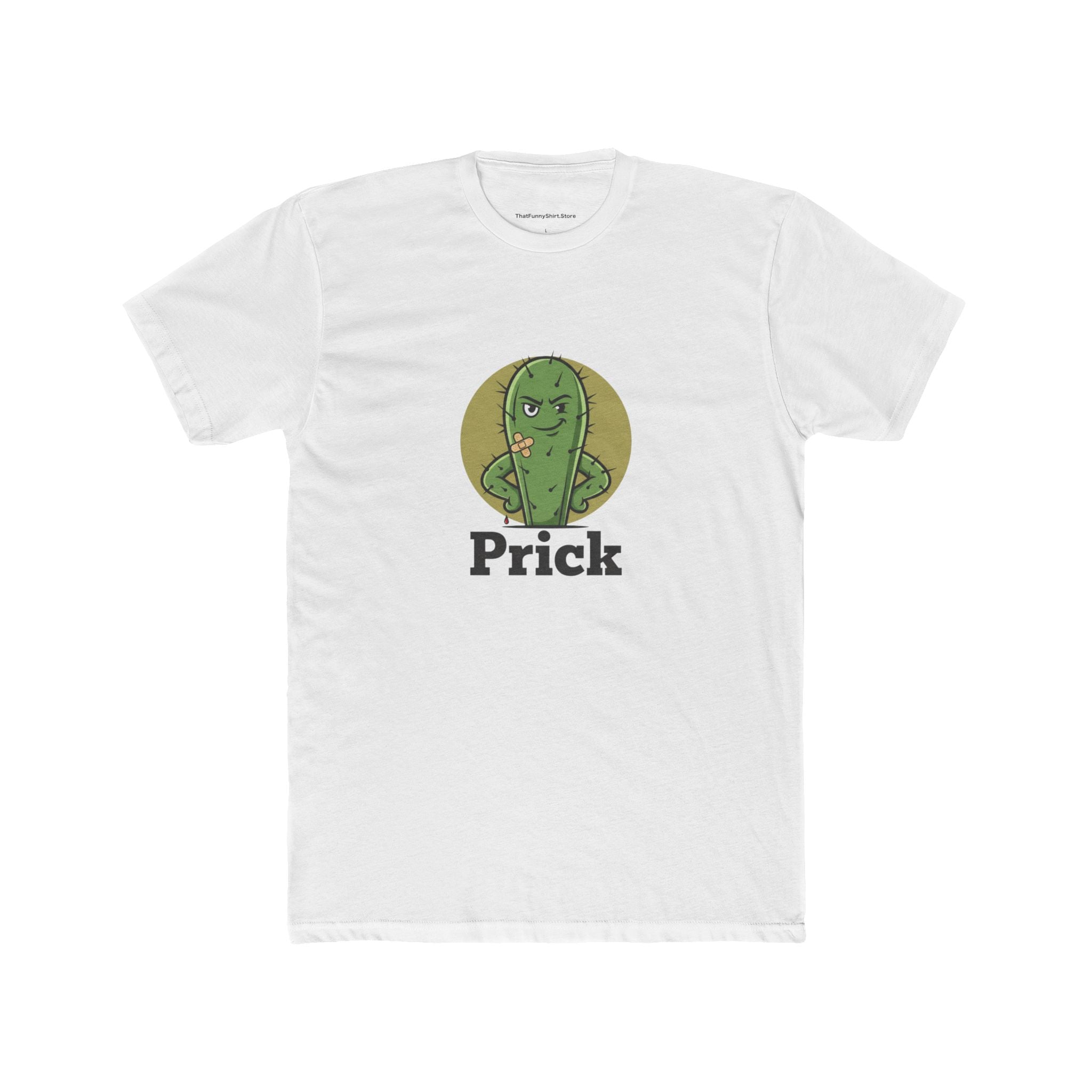 Prick | Bold Attitude Graphic T Shirt