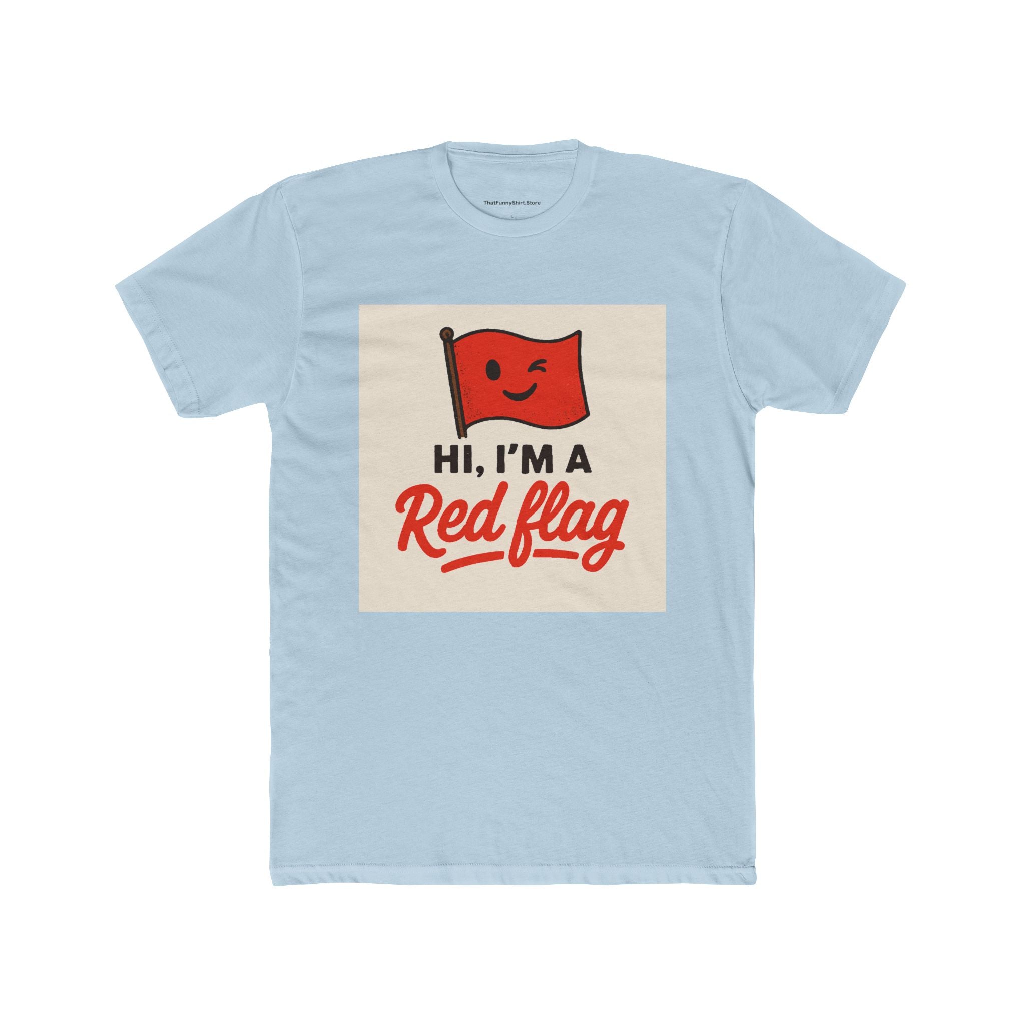 "Hi, I'm a Red Flag"