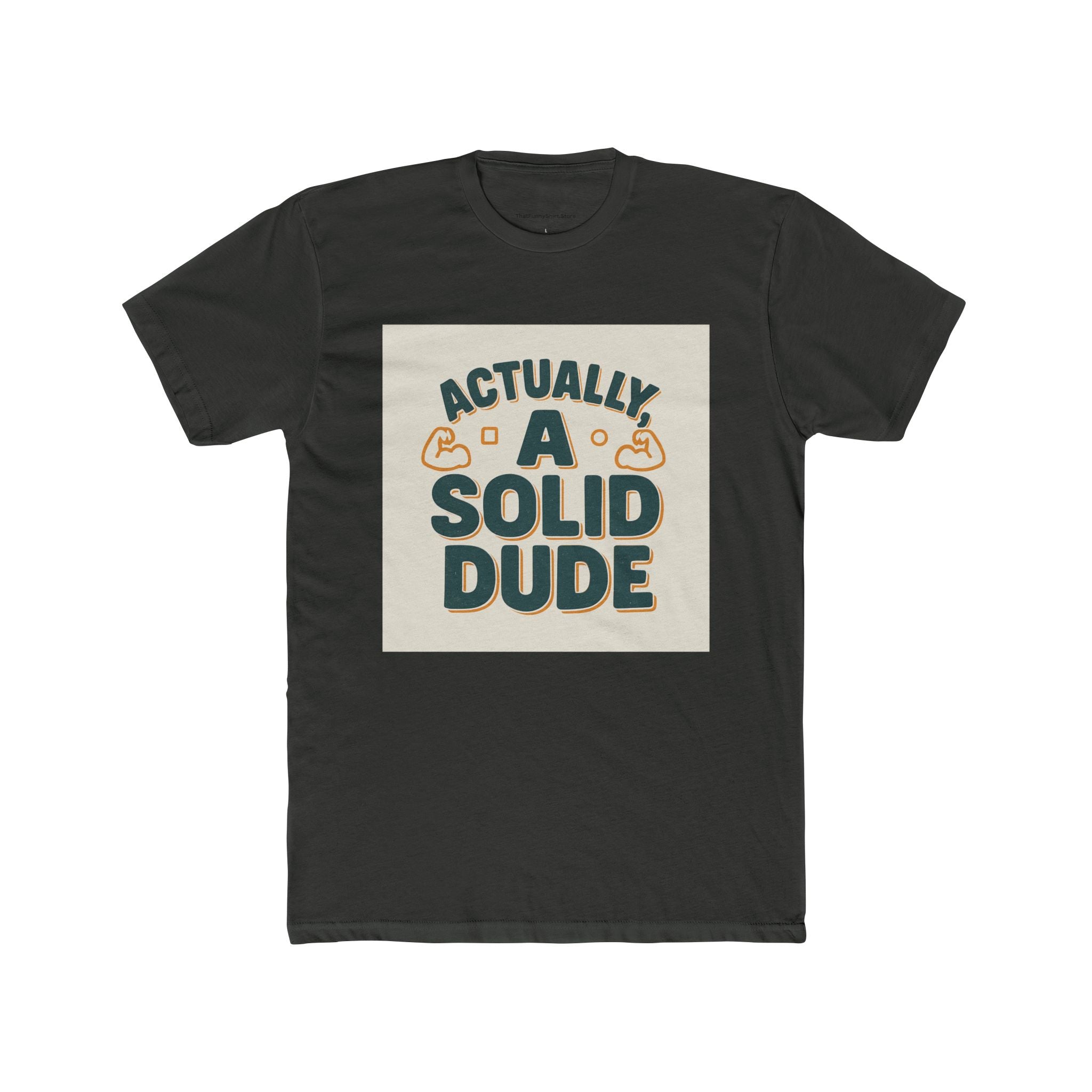 "Actually, a solid dude"