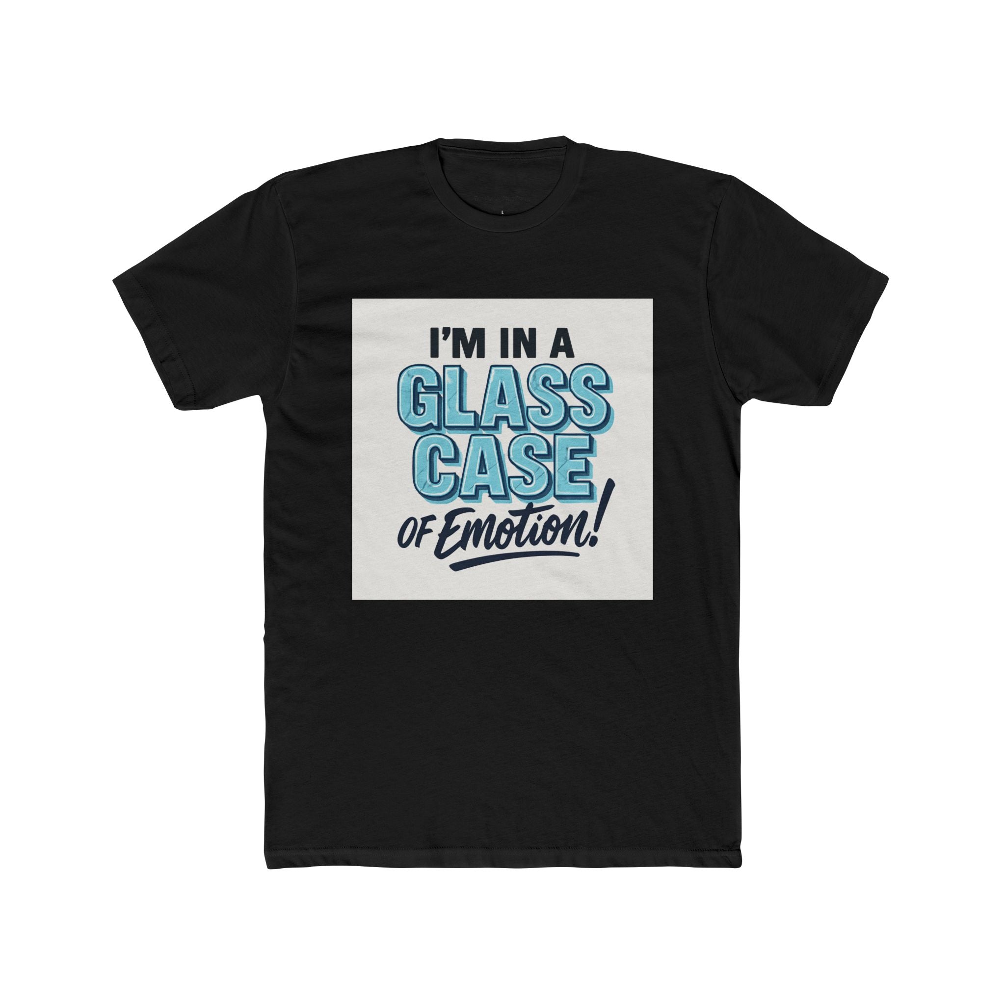 "I'm in a glass case of emotion!"