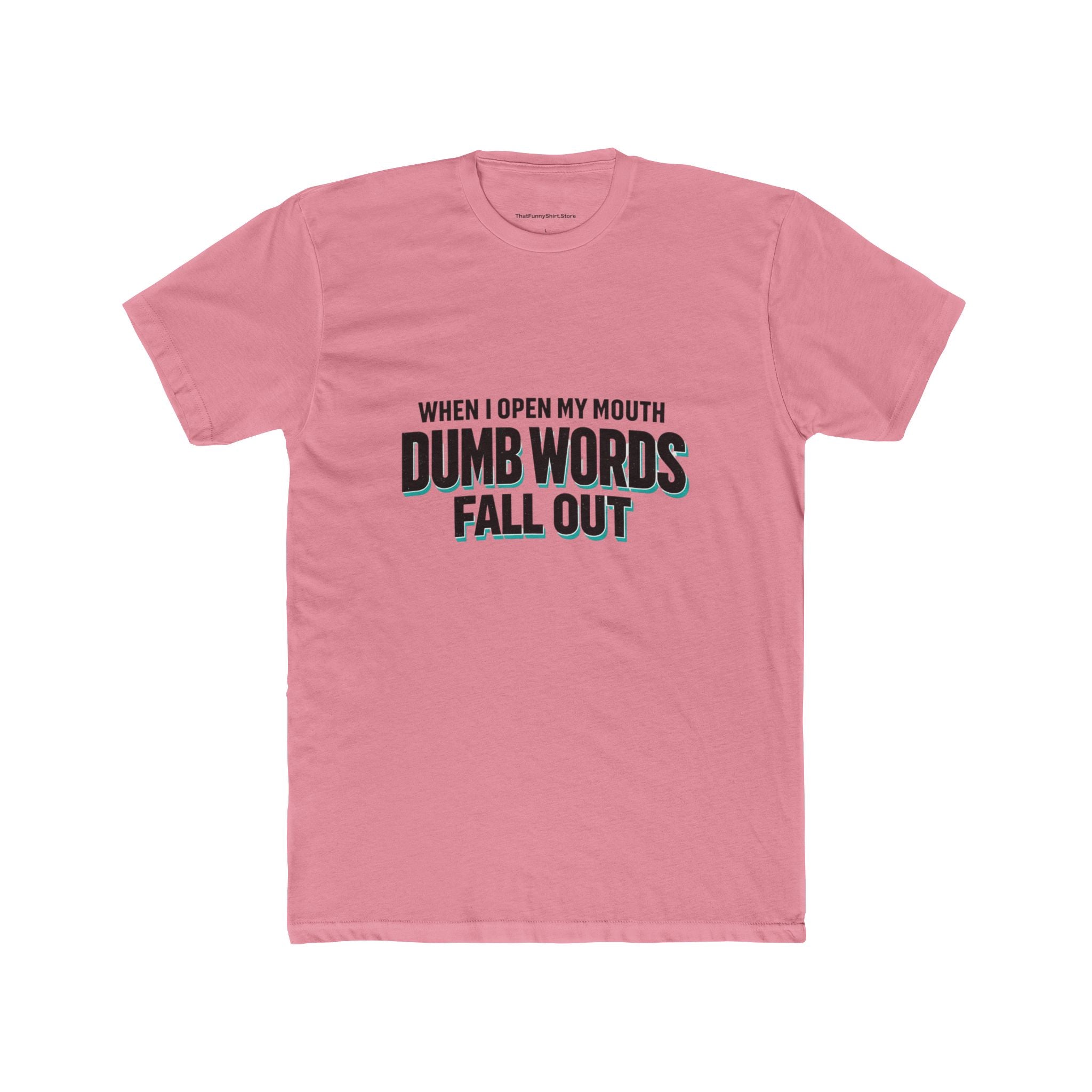 When I Open My Mouth, Dumb Words Fall Out