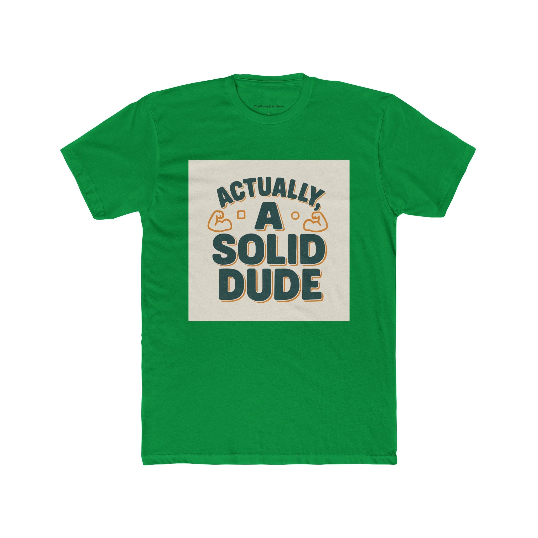 "Actually, a solid dude"