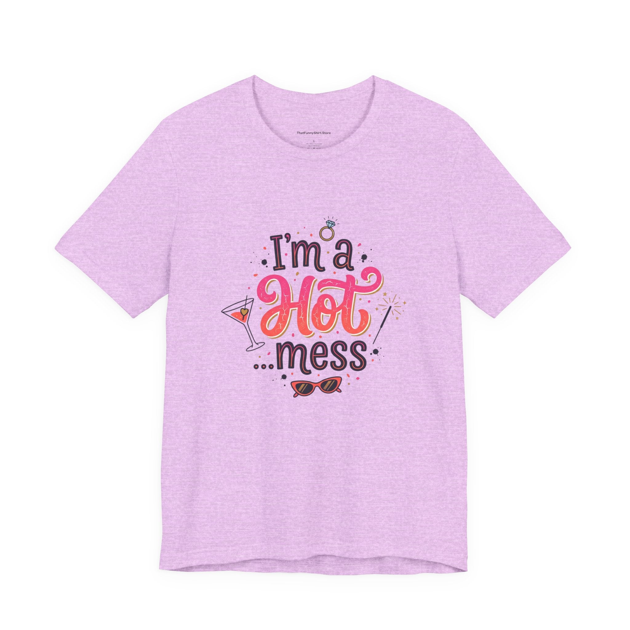 I’m a Hot… Mess T-shirt