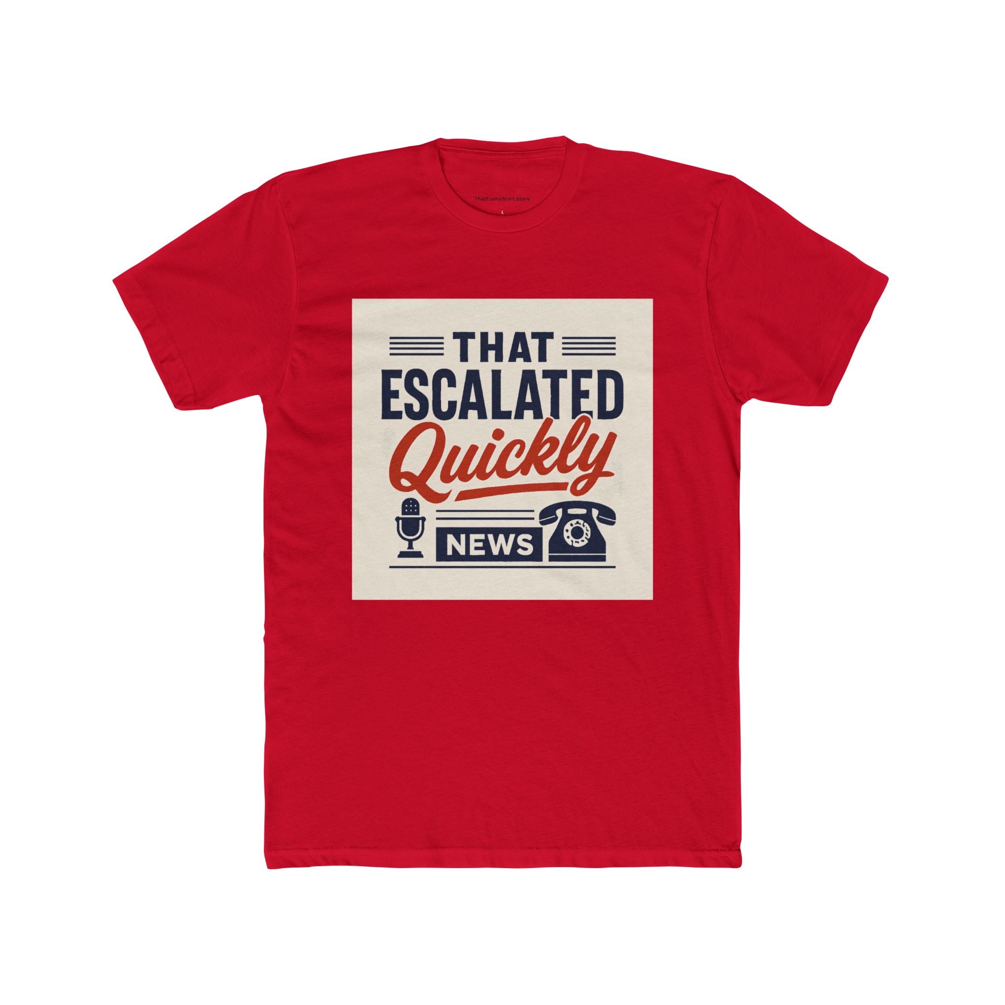 "That Escalated Quickly"