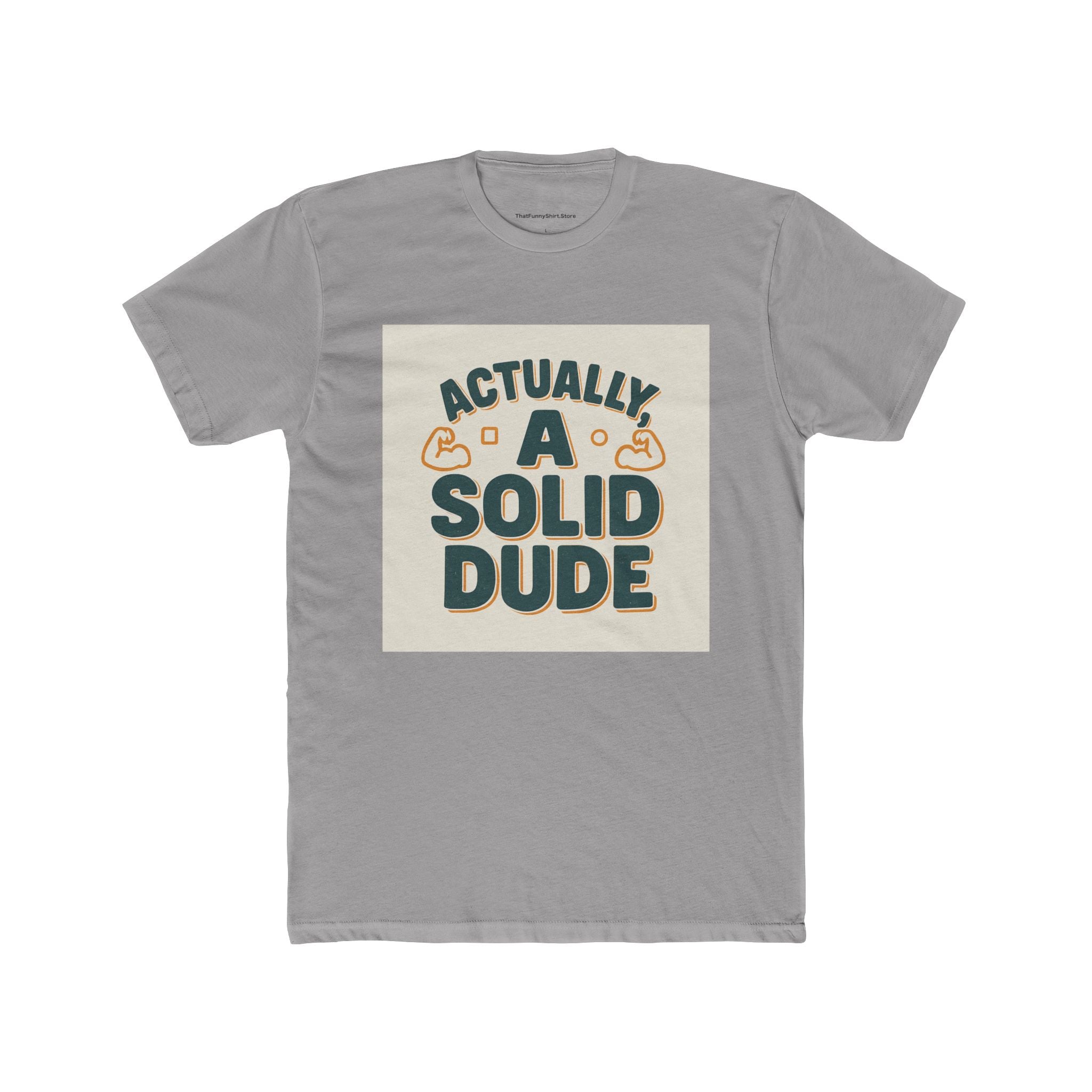 "Actually, a solid dude"