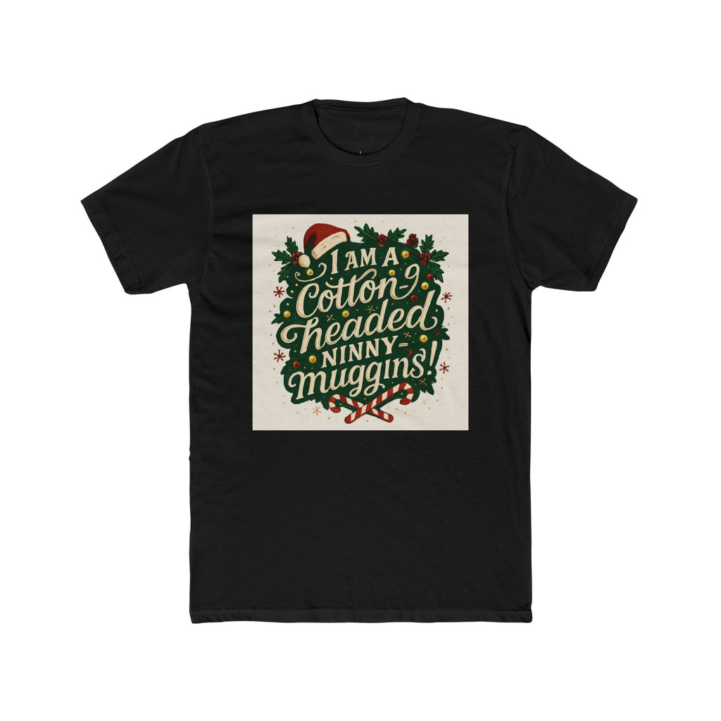 I Am a Cotton-Headed Ninny-Muggins!