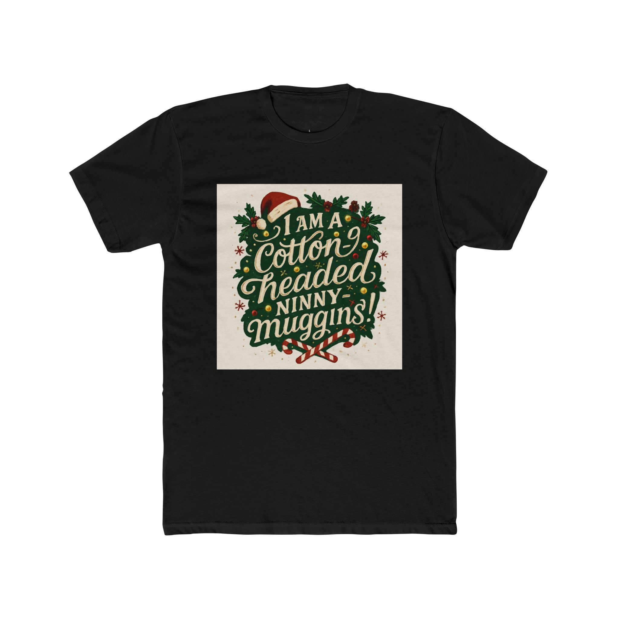 I Am a Cotton-Headed Ninny-Muggins!