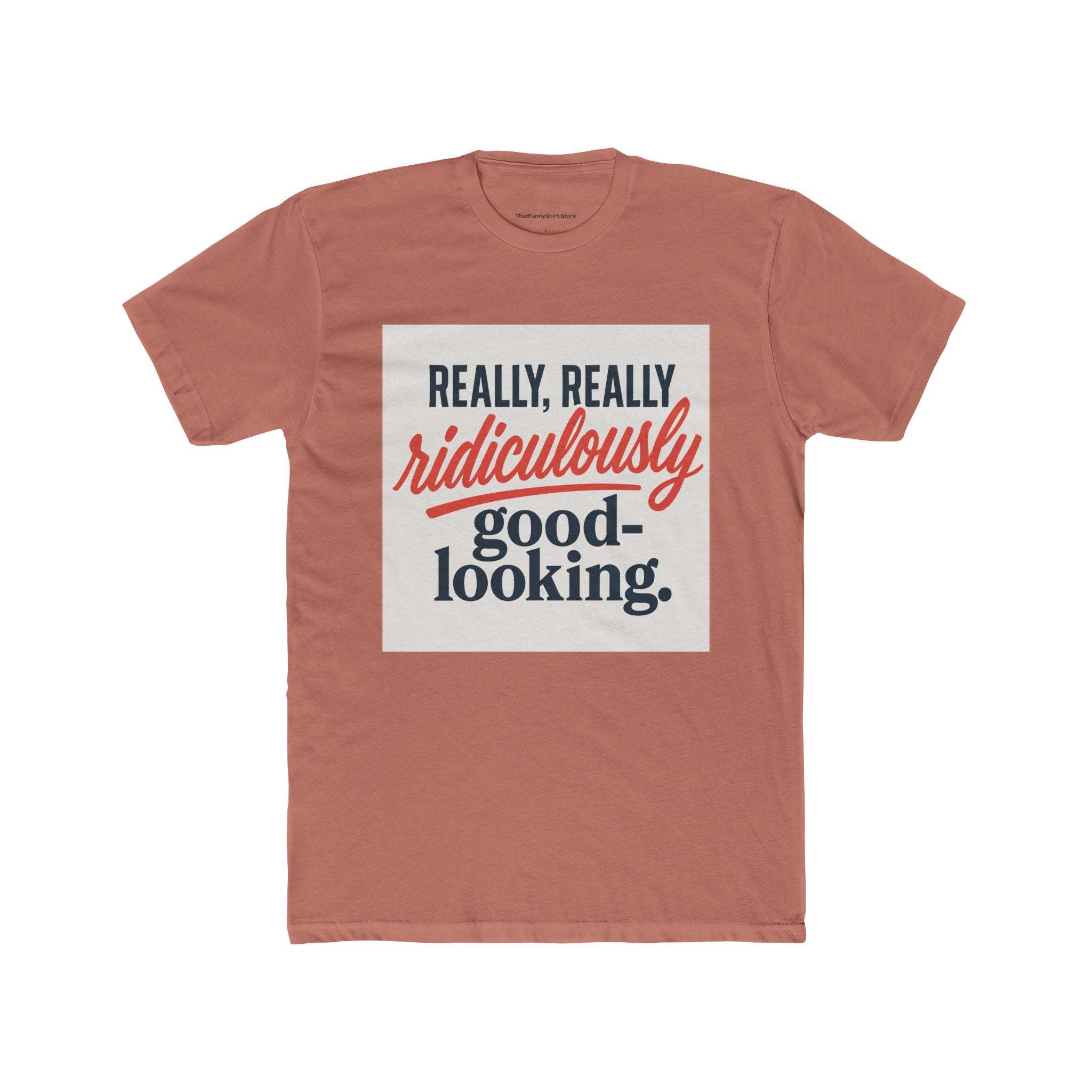 "Really, Really Ridiculously Good-Looking"